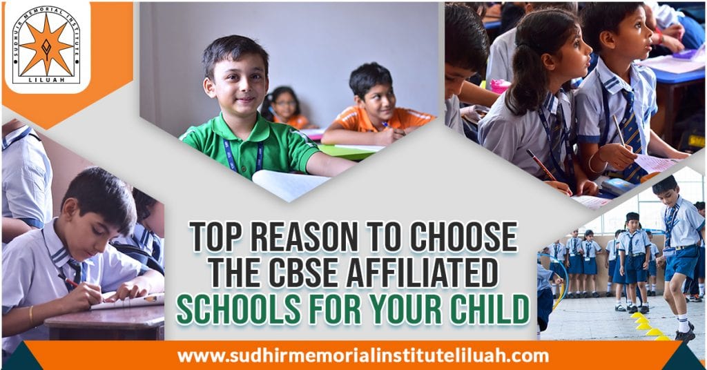 Top reason to choose the CBSE affiliated schools for your child
