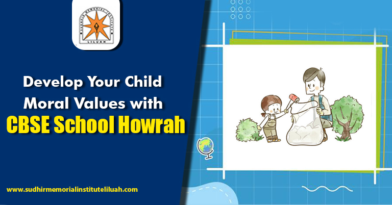 Child Moral Values With CBSE School Howrah