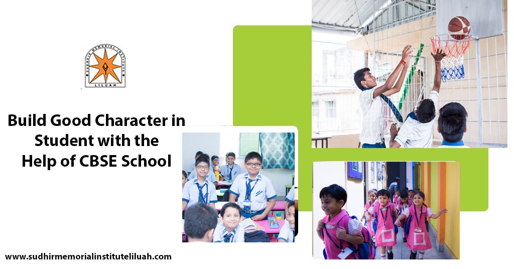 Build Good Character in Student with the Help of CBSE School