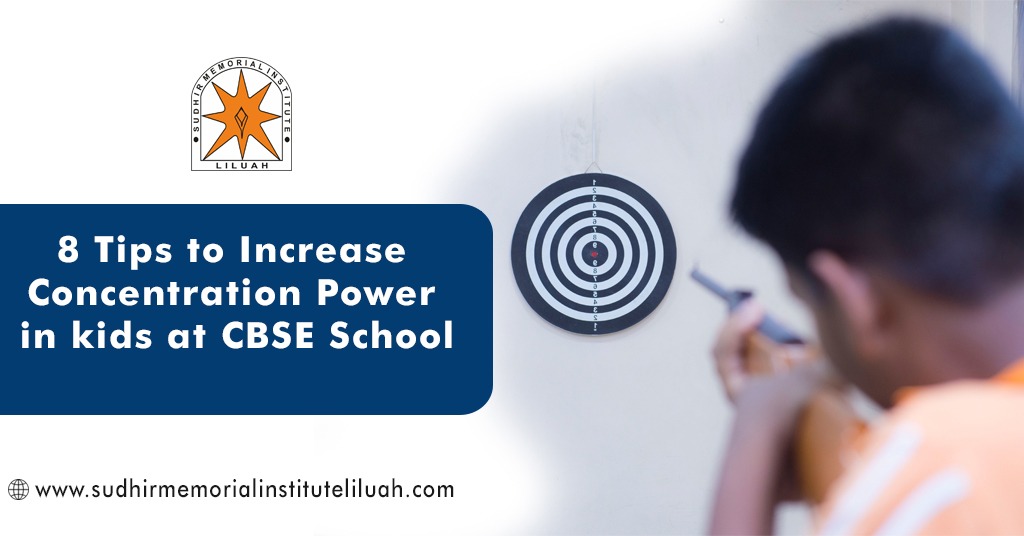 8 tips to Increase Concentration Power in Kids at CBSE School